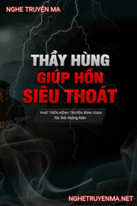 Thầy Hùng Giúp Hồn Siêu Thoát
