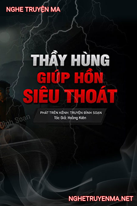Thầy Hùng Giúp Hồn Siêu Thoát