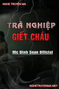 Trả Nghiệp G.iết Cháu