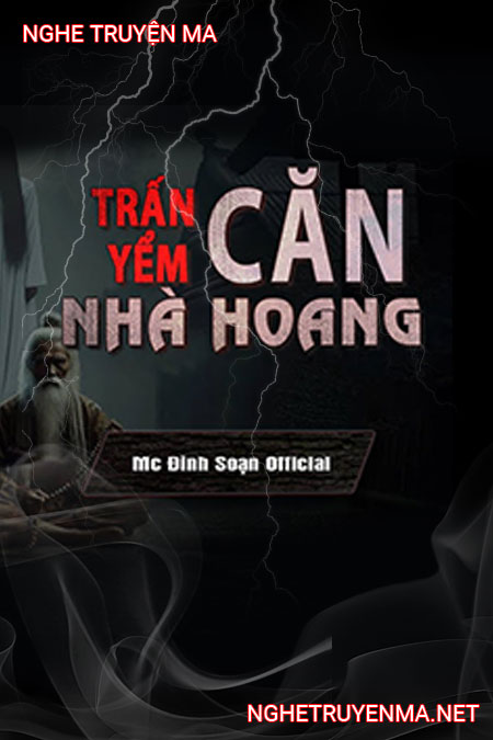 Trấn Yểm Căn Nhà Hoang