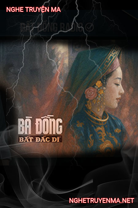 Bà Đồng Bất Đắc Dĩ