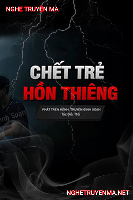 C.hết Trẻ Hồn Thiêng