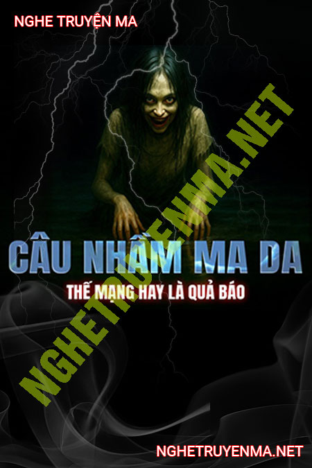 Câu Nhầm Ma Da