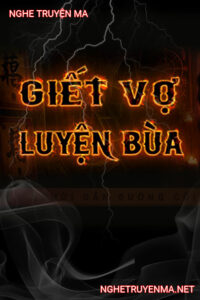 G.iết Vợ Luyện Bùa