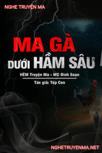 Ma Gà Dưới Hầm Sâu