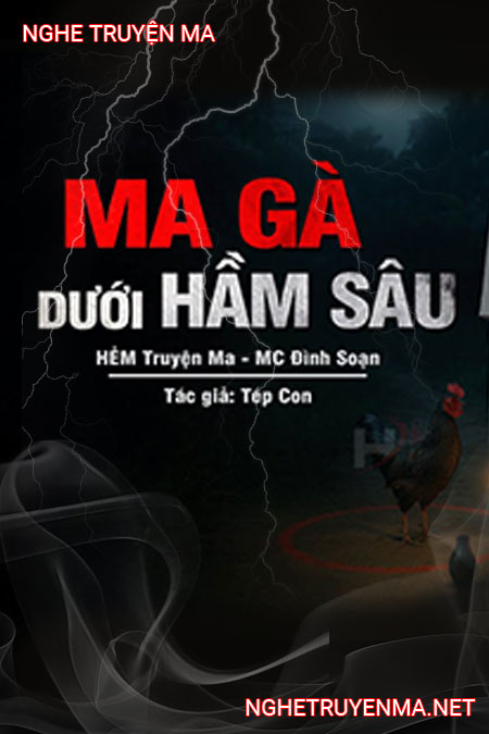 Ma Gà Dưới Hầm Sâu