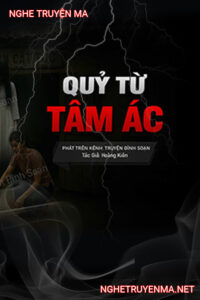 Quỷ Từ Tâm Ác Mà Ra