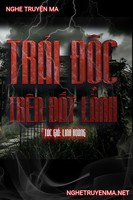 Trái Độc Trên Đất Lành