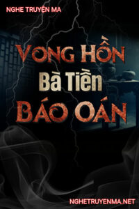 Vong Hồn Bà Tiền Báo Oán