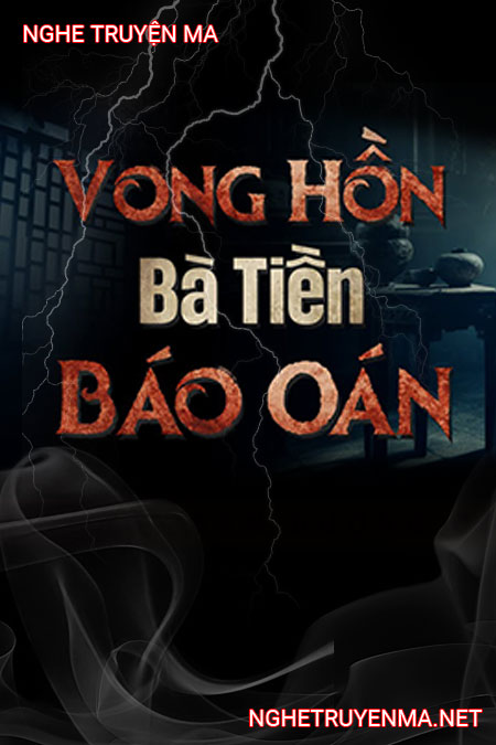 Vong Hồn Bà Tiền Báo Oán