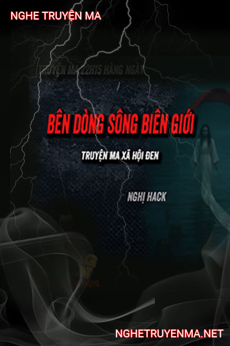 Oan Hồn Bên Bờ Sông Biên Giới