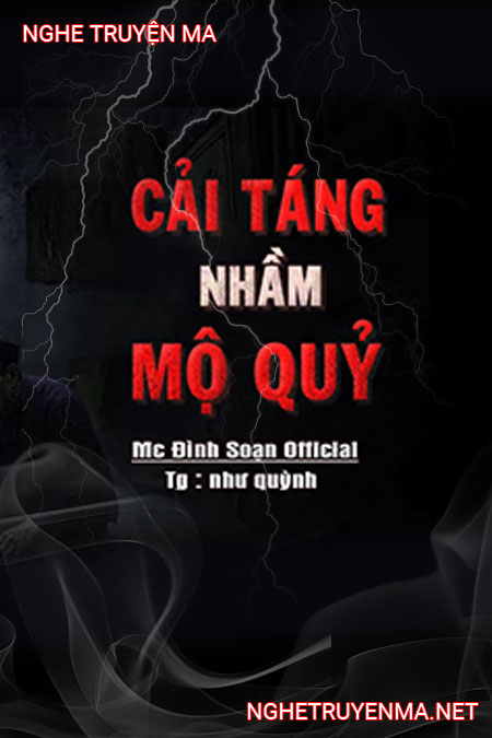 Cải Táng Nhầm Mộ Quỷ