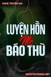 Luyện Hồn Mẹ B.áo T.hù