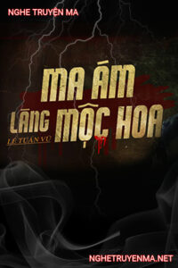 Ma Ám Làng Mộc Hòa