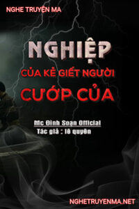 Nghiệp Của Kẻ G.iết Người Cướp Của