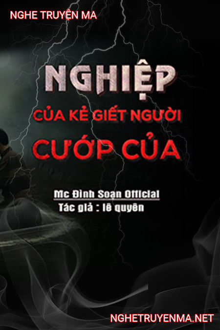 Nghiệp Của Kẻ G.iết Người Cướp Của