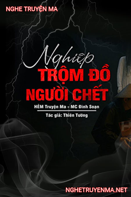 Nghiệp Trộm Đồ Của Người C.hết