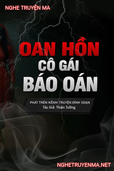 Oan Hồn Cô Gái Trẻ Báo Oán