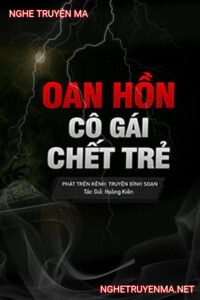 Oan Hồn Cô Gái C.hết Trẻ