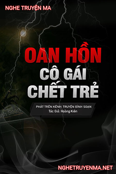 Oan Hồn Cô Gái C.hết Trẻ