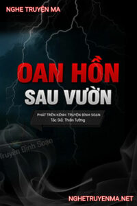 Oan Hồn Sau Vườn
