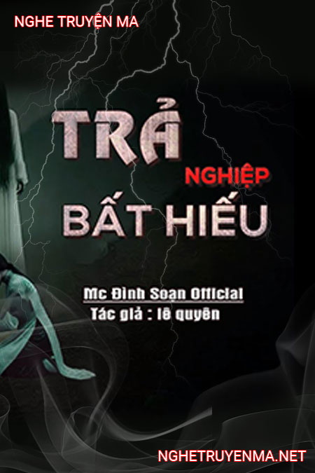 Trả Nghiệp Bất Hiếu
