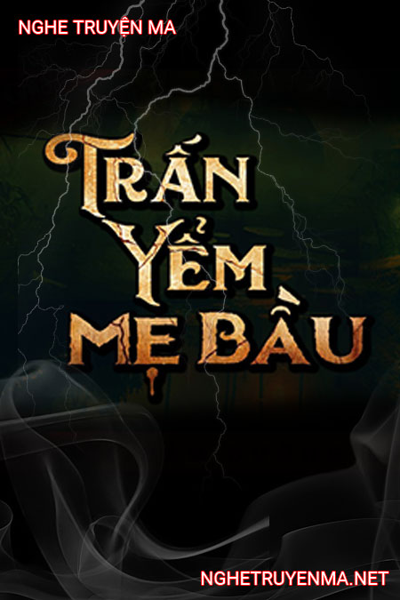 Trấn Yểm Mẹ Bầu