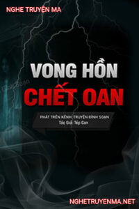 Vong Hồn C.hết Oan