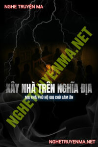 Xây Nhà Trên Nghĩa Địa