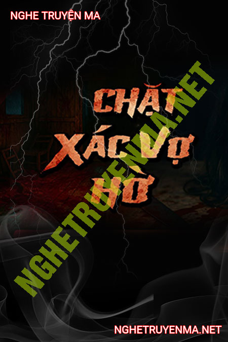 C.hặt X.ác Vợ Hờ