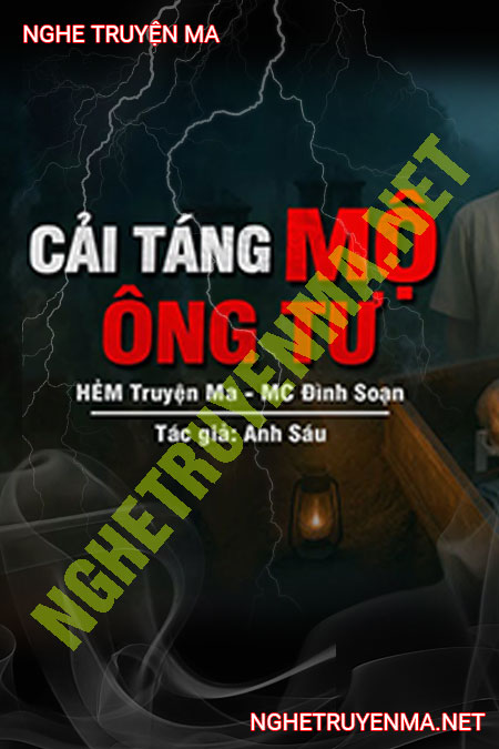Cải Táng Mộ Ông Tư