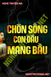 Chôn Sống Con Dâu Mang Bầu