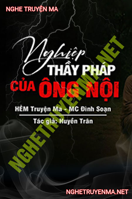 Nghiệp Thầy Pháp Của Ông Nội