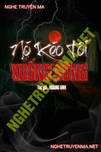 Tiếng Hát Ai Oán Kéo Kẻ Hãm Hại Xuống Sông