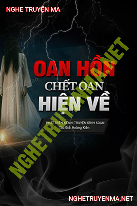 Oan Hồn C.hết Oan Hiện Về