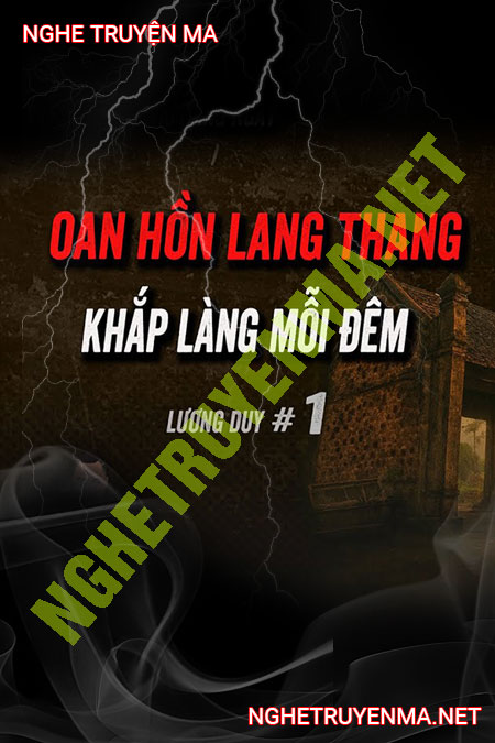 Oan Hồn Lang Thang Khắp Làng Mỗi Đêm