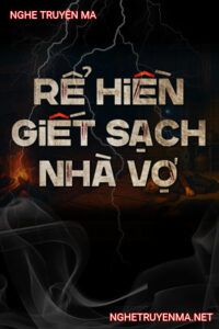 Rể Hiền G.iết Sạch Nhà Vợ