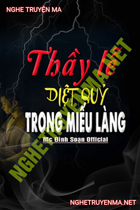 Thầy Lễ Diệt Quỷ Trong Miếu Làng
