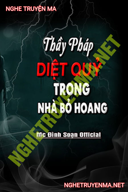 Thầy Pháp Diệt Quỷ Trong Nhà Bỏ Hoang