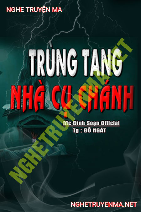 Trùng Tang Nhà Cụ Chánh