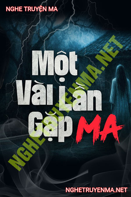 1 Vài Lần Gặp Ma