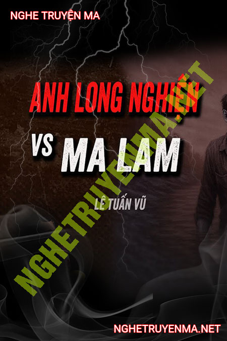 Anh Long Nghiện Và Ma Lam