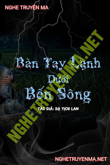 Bàn Tay Lạnh Dưới Bến Sông