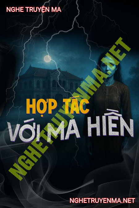 Hợp Tác Với Ma Hiền