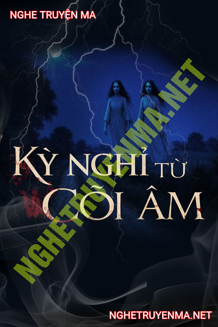 Kỳ Nghỉ Từ Cõi Âm