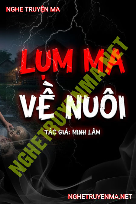 Lụm Ma Về Nuôi