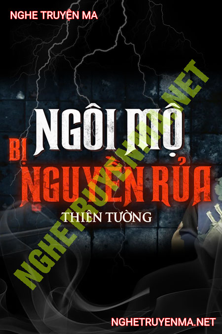 Ngôi Mộ Bị N.guyền R.ủa