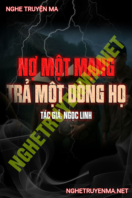 Nợ 1 Mạng Trả 1 Dòng Họ