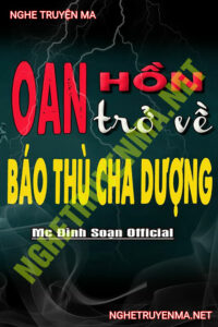 Oan Hồn Trở Về Báo Thù Cha Dượng