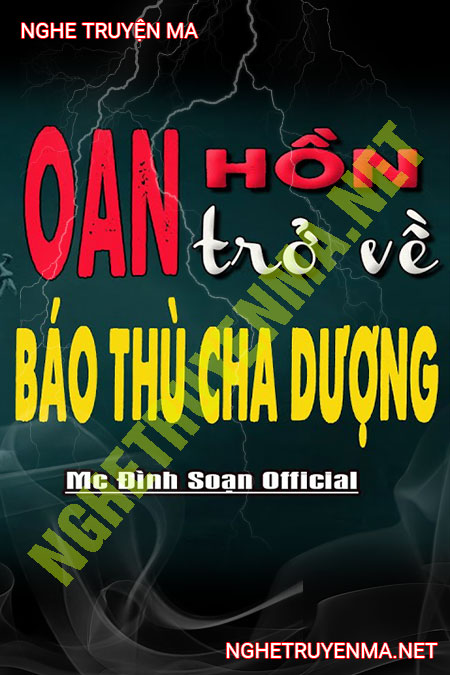 Oan Hồn Trở Về Báo Thù Cha Dượng